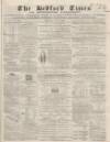 Bedfordshire Times and Independent Tuesday 14 July 1868 Page 1