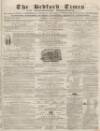 Bedfordshire Times and Independent Saturday 17 October 1868 Page 1
