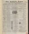 Bedfordshire Times and Independent Saturday 02 January 1869 Page 1