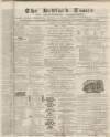 Bedfordshire Times and Independent Saturday 20 November 1869 Page 1