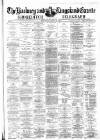 Hackney and Kingsland Gazette Saturday 23 April 1870 Page 1