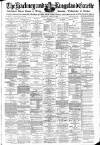 Hackney and Kingsland Gazette Monday 02 April 1888 Page 1