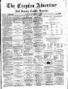 Croydon Advertiser and East Surrey Reporter Saturday 20 December 1879 Page 1