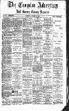 Croydon Advertiser and East Surrey Reporter Saturday 22 August 1885 Page 1