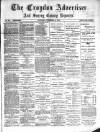 Croydon Advertiser and East Surrey Reporter Saturday 12 December 1885 Page 1