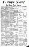 Croydon Advertiser and East Surrey Reporter Saturday 13 March 1886 Page 1