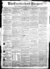 Cumberland Pacquet, and Ware's Whitehaven Advertiser Tuesday 18 August 1818 Page 1