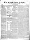 Cumberland Pacquet, and Ware's Whitehaven Advertiser Monday 22 April 1822 Page 1