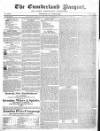 Cumberland Pacquet, and Ware's Whitehaven Advertiser Monday 29 April 1822 Page 1