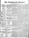Cumberland Pacquet, and Ware's Whitehaven Advertiser Monday 27 May 1822 Page 1