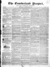 Cumberland Pacquet, and Ware's Whitehaven Advertiser Monday 24 February 1823 Page 1