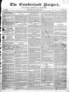 Cumberland Pacquet, and Ware's Whitehaven Advertiser Monday 28 April 1823 Page 1