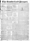 Cumberland Pacquet, and Ware's Whitehaven Advertiser Tuesday 29 March 1825 Page 1