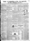 Cumberland Pacquet, and Ware's Whitehaven Advertiser Tuesday 27 September 1825 Page 1