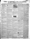 Cumberland Pacquet, and Ware's Whitehaven Advertiser Tuesday 12 February 1828 Page 1