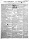 Cumberland Pacquet, and Ware's Whitehaven Advertiser Tuesday 04 November 1828 Page 1