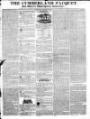 Cumberland Pacquet, and Ware's Whitehaven Advertiser Tuesday 27 January 1829 Page 1