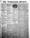 Cumberland Pacquet, and Ware's Whitehaven Advertiser Tuesday 15 November 1831 Page 1