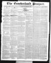 Cumberland Pacquet, and Ware's Whitehaven Advertiser Tuesday 20 November 1832 Page 1
