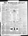 Cumberland Pacquet, and Ware's Whitehaven Advertiser Tuesday 02 June 1835 Page 1