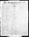 Cumberland Pacquet, and Ware's Whitehaven Advertiser Tuesday 01 November 1836 Page 1