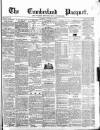 Cumberland Pacquet, and Ware's Whitehaven Advertiser Tuesday 19 March 1844 Page 1
