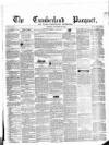 Cumberland Pacquet, and Ware's Whitehaven Advertiser Tuesday 27 January 1846 Page 1