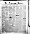 Cumberland Pacquet, and Ware's Whitehaven Advertiser Tuesday 26 October 1847 Page 1