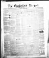 Cumberland Pacquet, and Ware's Whitehaven Advertiser Tuesday 01 August 1848 Page 1