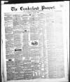 Cumberland Pacquet, and Ware's Whitehaven Advertiser Tuesday 06 March 1849 Page 1