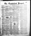 Cumberland Pacquet, and Ware's Whitehaven Advertiser Tuesday 10 April 1849 Page 1
