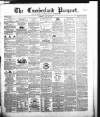 Cumberland Pacquet, and Ware's Whitehaven Advertiser Tuesday 29 May 1849 Page 1