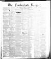Cumberland Pacquet, and Ware's Whitehaven Advertiser Tuesday 26 October 1852 Page 1