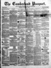 Cumberland Pacquet, and Ware's Whitehaven Advertiser Tuesday 02 January 1855 Page 1