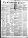 Cumberland Pacquet, and Ware's Whitehaven Advertiser Tuesday 18 March 1856 Page 1
