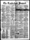 Cumberland Pacquet, and Ware's Whitehaven Advertiser Tuesday 08 April 1856 Page 1