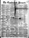 Cumberland Pacquet, and Ware's Whitehaven Advertiser Tuesday 09 December 1856 Page 1