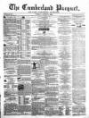 Cumberland Pacquet, and Ware's Whitehaven Advertiser Tuesday 02 August 1859 Page 1