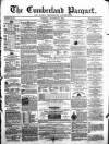 Cumberland Pacquet, and Ware's Whitehaven Advertiser Tuesday 16 October 1860 Page 1