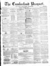 Cumberland Pacquet, and Ware's Whitehaven Advertiser Tuesday 04 March 1862 Page 1