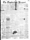 Cumberland Pacquet, and Ware's Whitehaven Advertiser Tuesday 05 May 1863 Page 1