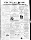 Barnet Press Saturday 31 May 1862 Page 1