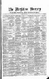 Marylebone Mercury Saturday 28 May 1864 Page 1