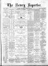 Newry Reporter Thursday 26 March 1868 Page 1