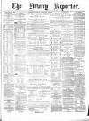 Newry Reporter Saturday 05 February 1870 Page 1
