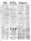 Newry Reporter Thursday 14 April 1870 Page 1