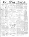 Newry Reporter Saturday 14 May 1870 Page 1
