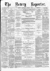 Newry Reporter Saturday 01 August 1874 Page 1