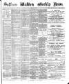 Saffron Walden Weekly News Friday 29 May 1891 Page 1