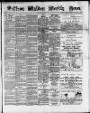 Saffron Walden Weekly News Friday 15 April 1892 Page 1